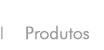 Produtos